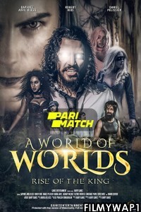 A World of Worlds Rise of the King (2021) Bengali Dubbed