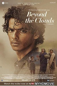 Beyond The Clouds (2018) Bollywood Movie
