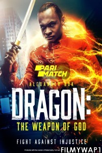 Dragon The Weapon of God (2022) Bengali Dubbed
