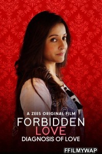 Forbidden Love Diagnosis Of Love (2020) Hindi Movie