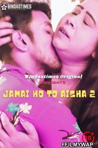 Jamai Ho To Aisha 2 (2021) BindasTimes Original