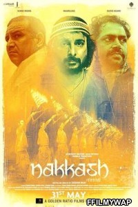Nakkash (2019) Hindi Movie