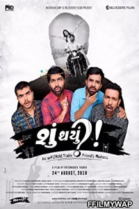 Shu Thayu (2018) Gujarati Movie