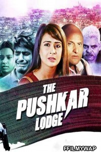 The Pushkar Lodge (2020) Hindi Movie