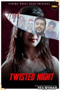 Twisted Night (2021) CinemaDosti Original