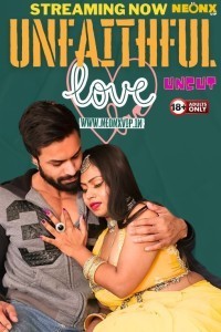 Unfaithfull Love (2024) NeonX Hindi Short Film