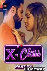 X Class (2023) Part 2 Voovi Original Hindi Hot Webseries